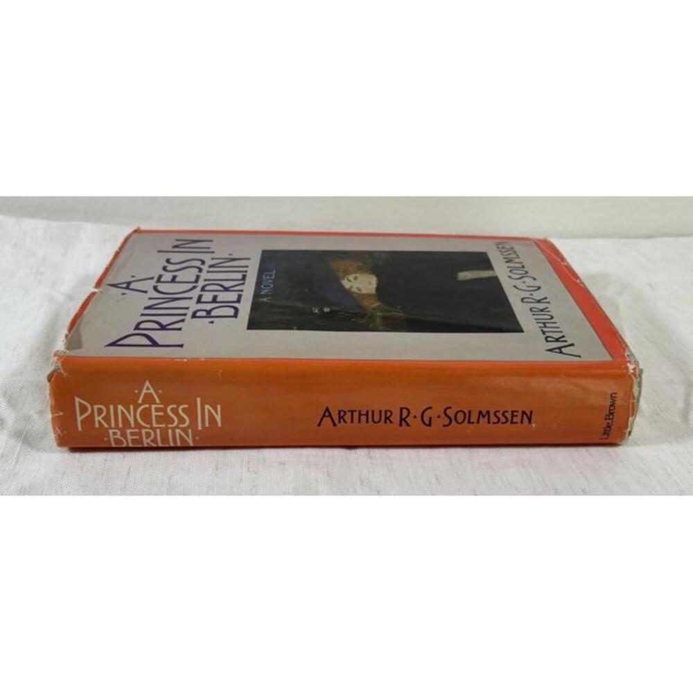 A Princess in Berlin by Arthur R. G. Solmssen 1980 First Edition HC